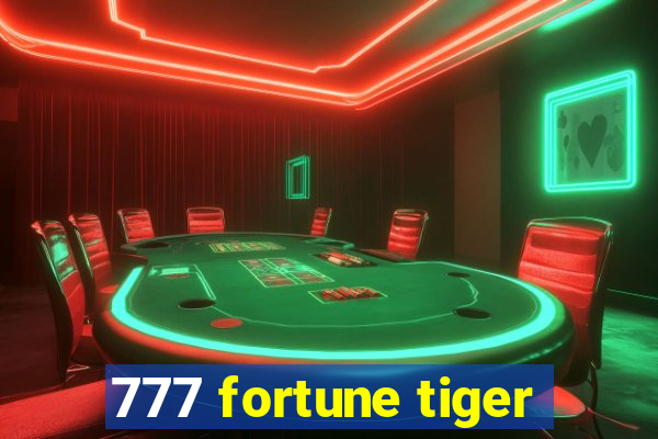 777 fortune tiger